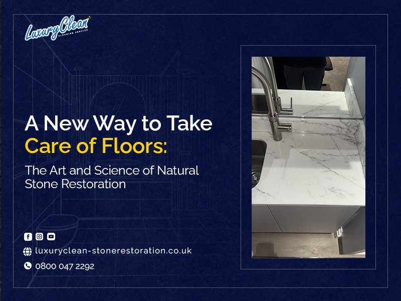 A New Way to Take Care of Floors: The Art and Science of Natural Stone Restoration